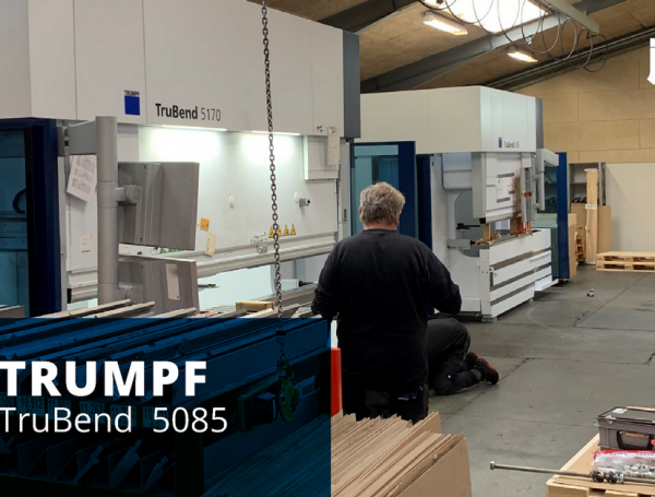 2 x opgradering i bukkeafdelingen – TRUMPF TruBend 5085 med TechZone Bend-software